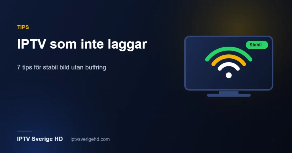 IPTV som inte laggar – tips för stabil bild och internetanslutning
