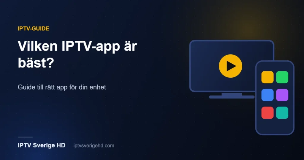 Vilken IPTV-app är bäst – IPTV-appar för Smart TV, Android TV och mobil